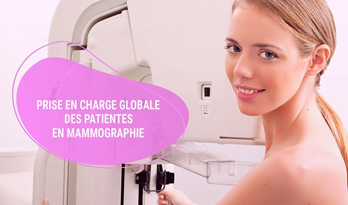 Prise en charge globale des patientes en mammographie