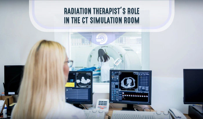 Radiation Therapists’ Role in the CT Simulation Room