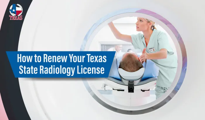 Texas Radiology License Renewal Guide