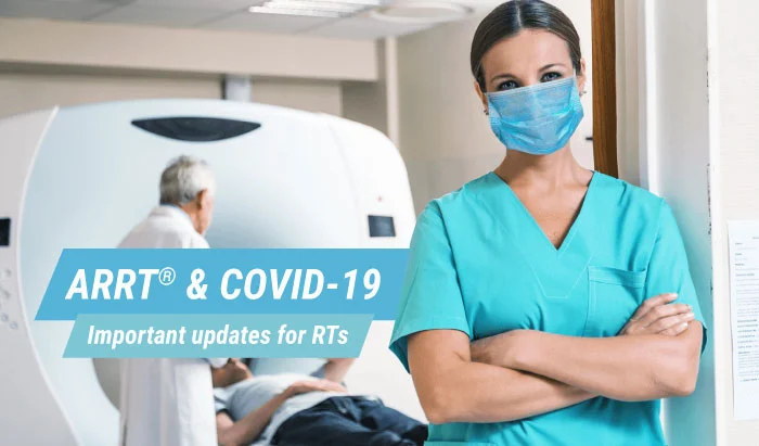 ARRT® Guidance & COVID-19: Important Updates For RTs