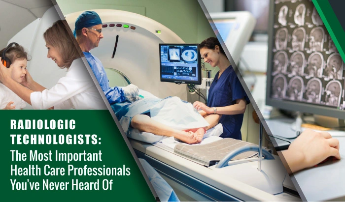 Radiologic Technologists: The Most Important Health Care Professionals