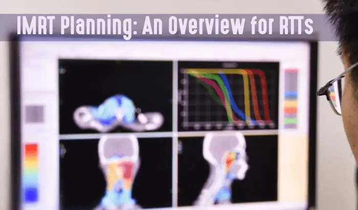 IMRT Planning: An Overview for RTTs - intensity-modulated radiation therapy