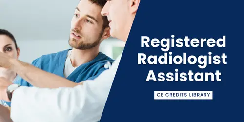 Radiologist Assistant (R.R.A. ®) CE Credits Library